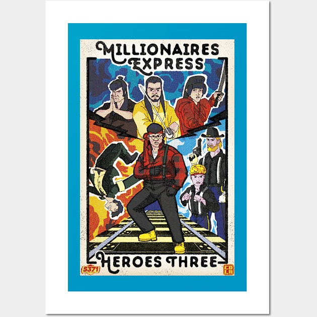 Heroes Three Millionaires Express Wall Art by KF_Carlito